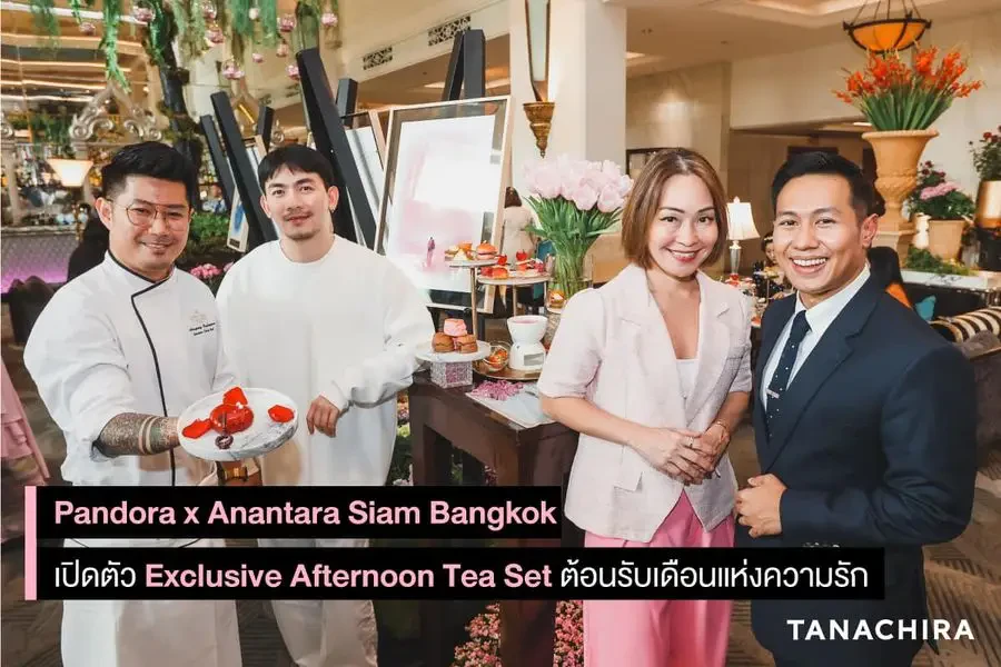 Pandora x Anantara Siam Bangkok เปิดตัว Exclusive Afternoon Tea Set ต้อนรับเดือนแห่งความรัก
