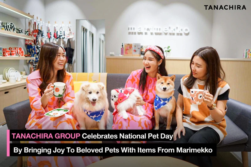 TANACHIRA Group celebrates National Pet Day by bringing joy to beloved pets with items from Marimekko