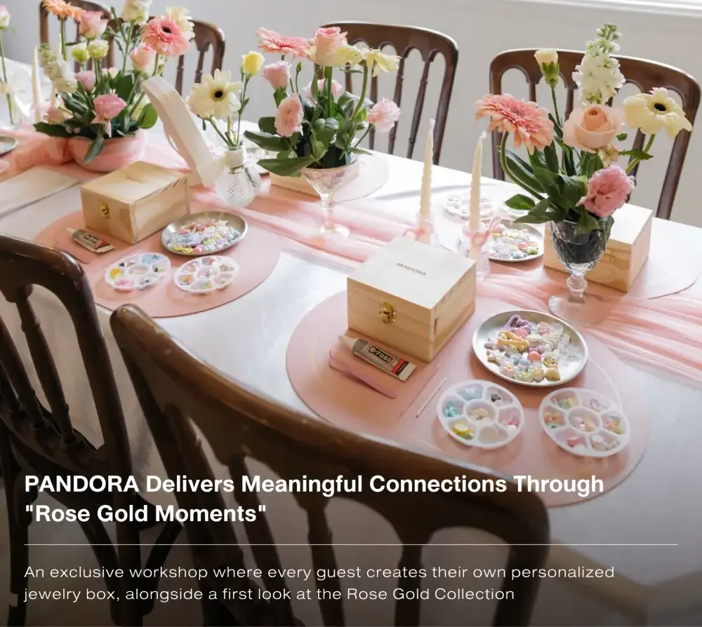 PANDORA Delivers Meaningful Connections Through "Rose Gold Moments"