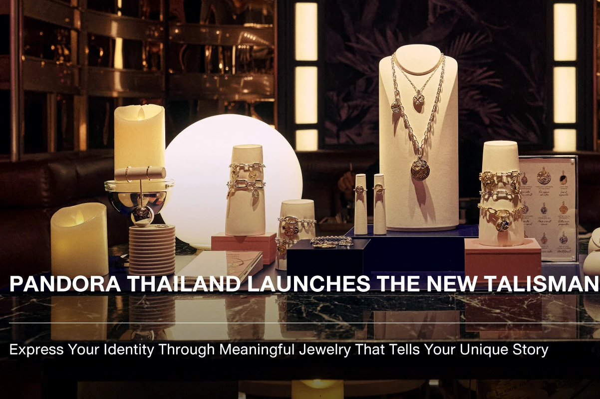 PANDORA Thailand Launches the New Talisman Collection
