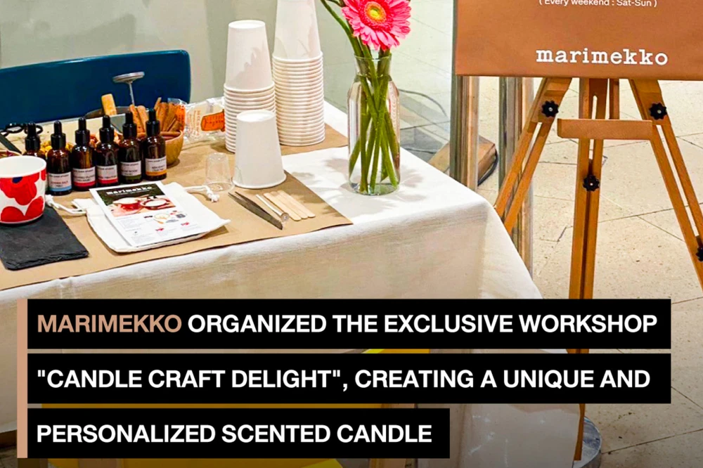 Marimekko organized the Exclusive Workshop "Candle Craft Delight", creating a unique and personalized scented candle
