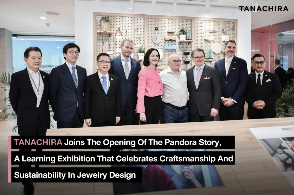 TANACHIRA Joins The Opening Of The Pandora Story, A Learning Exhibition That Celebrates Craftsmanship And Sustainability In Jewelry Design